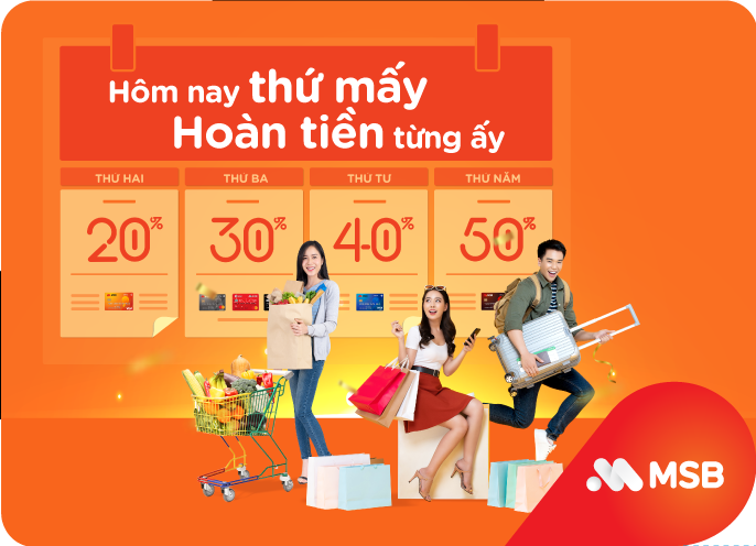 MSB: Hôm nay thứ mấy, hoàn tiền từng ấy
