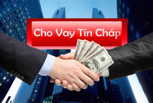 Cho vay tín chấp: Phải kiểm soát chặt chất lượng tín dụng