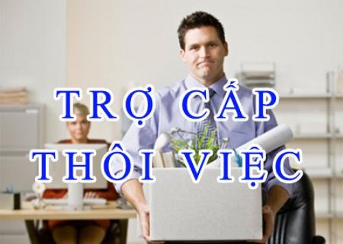Giải đáp về trợ cấp thôi việc cho người lao động