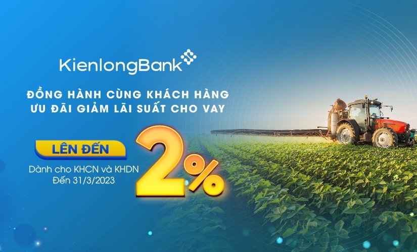 kienlongbank trien khai chuong trinh giam lai suat cho vay len den 2